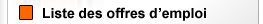 Liste des offres d'emploi